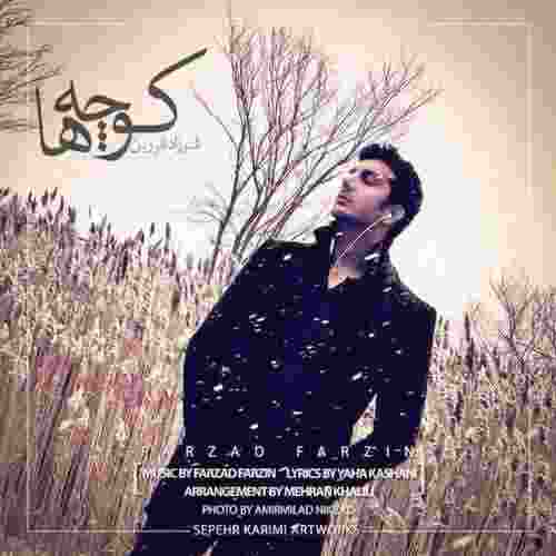 دانلود آهنگ فرزاد فرزین – کوچه ها