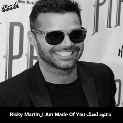 دانلود آهنگ I Am Made Of You از Ricky Martin